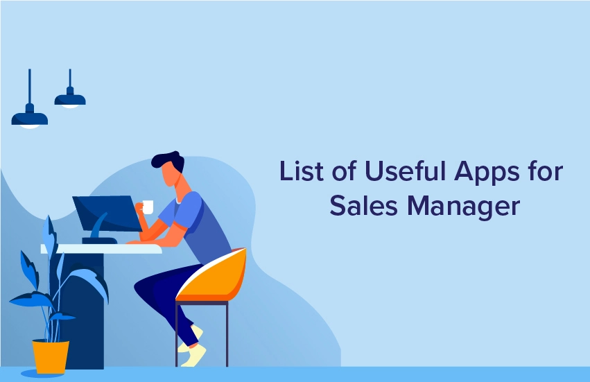 List of Useful Apps for Sales Manager