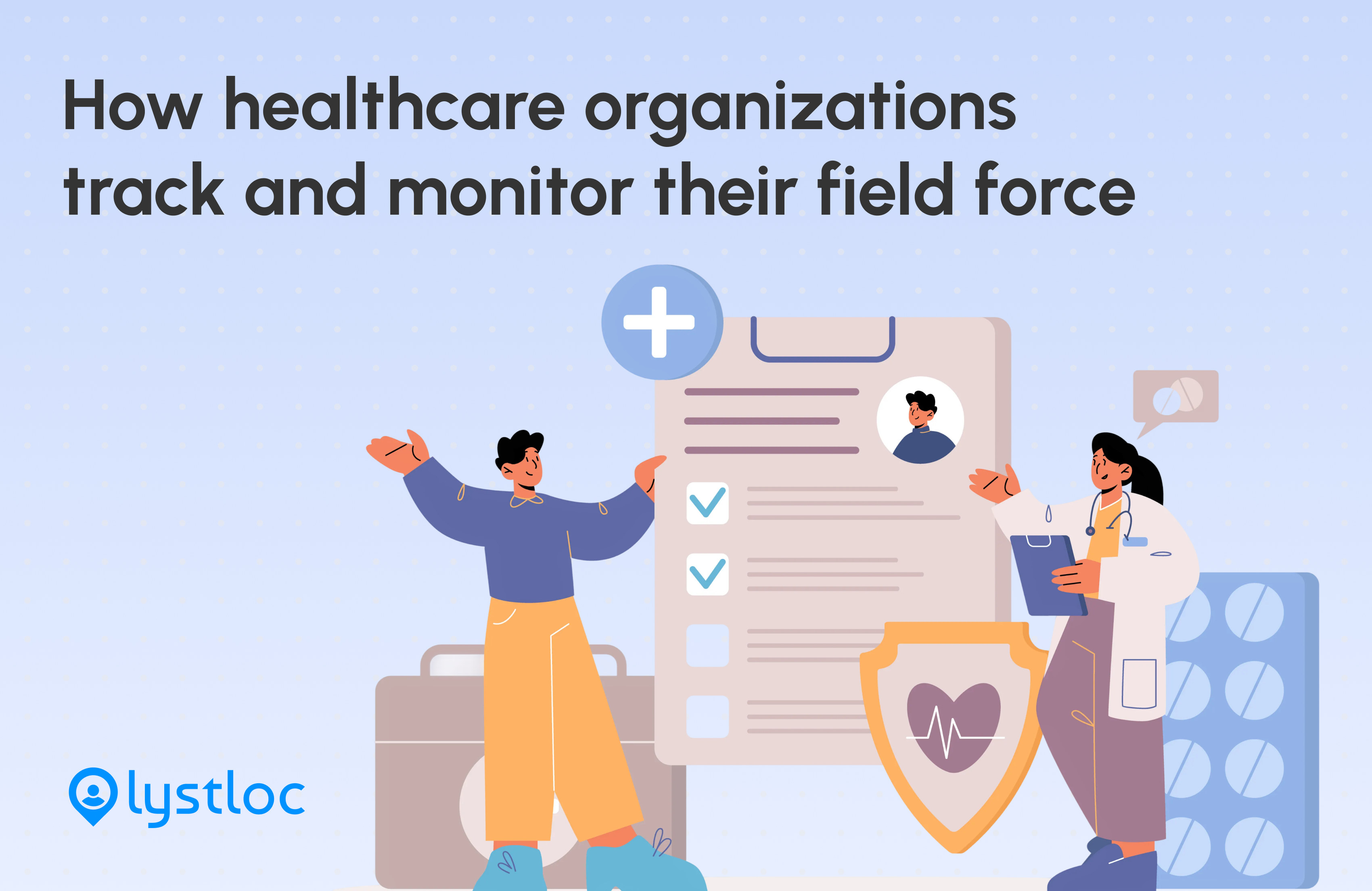 Health Care Organisation Track And Monitor Their Field Force