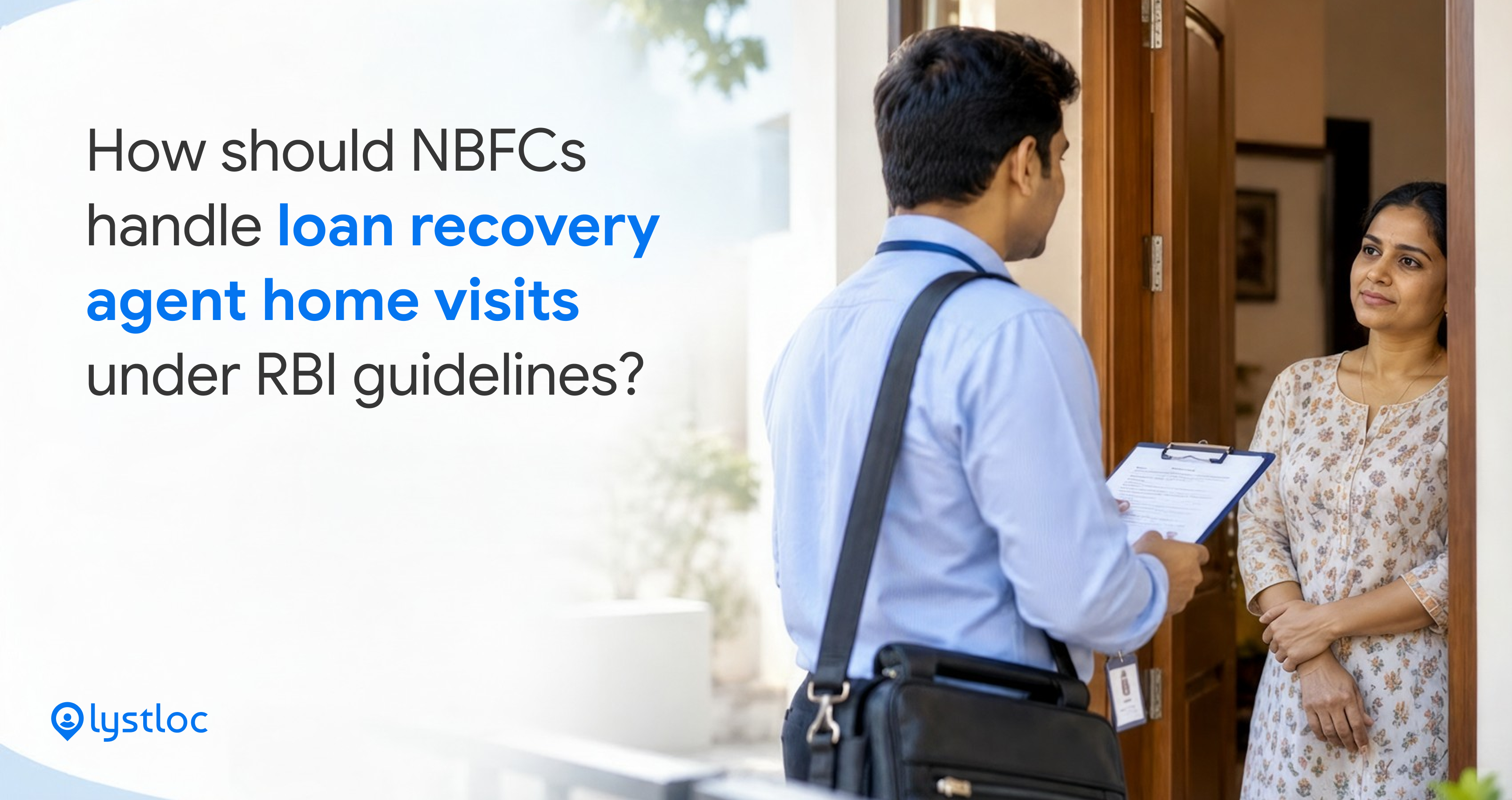 NBFC's handle loan recovery agent home visit guidelines